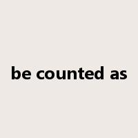 be counted as是什么意思