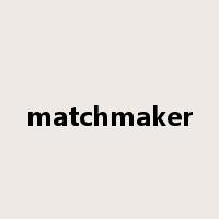 matchmaker是什么意思