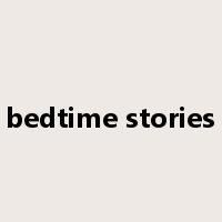 bedtime stories是什么意思