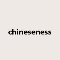 chineseness是什么意思