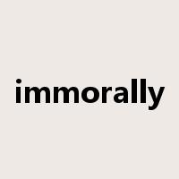 immorally是什么意思