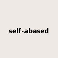 self-abased是什么意思