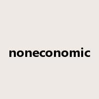 noneconomic是什么意思