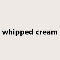whipped cream是什么意思