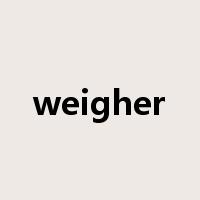 weigher是什么意思