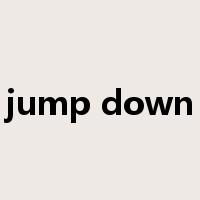 jump down是什么意思