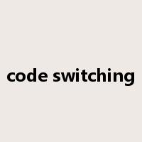 code switching是什么意思