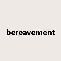 bereavement是什么意思