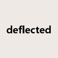 deflected是什么意思