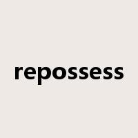 repossess是什么意思