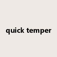 quick temper是什么意思