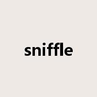 sniffle是什么意思