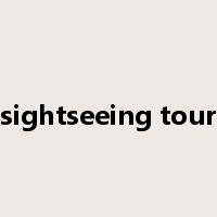 sightseeing tour是什么意思