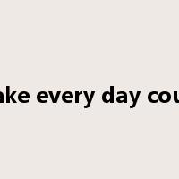 make every day count是什么意思