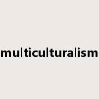 multiculturalism是什么意思