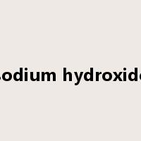 sodium hydroxide是什么意思