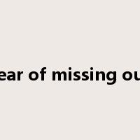 fear of missing out是什么意思