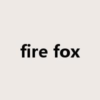 fire fox是什么意思