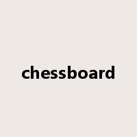 chessboard是什么意思
