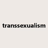 transsexualism是什么意思