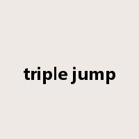 triple jump是什么意思