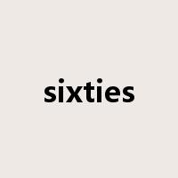 sixties是什么意思