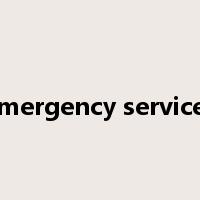emergency services是什么意思