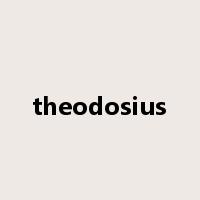 theodosius是什么意思