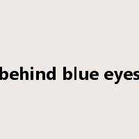 behind blue eyes是什么意思