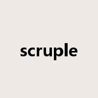 scruple是什么意思