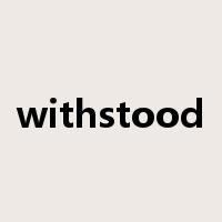 withstood是什么意思