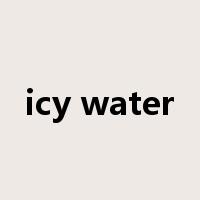 icy water是什么意思