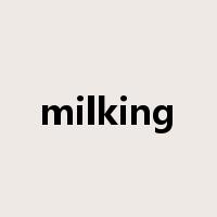 milking是什么意思
