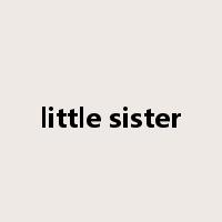 little sister是什么意思