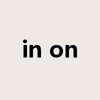 in on是什么意思