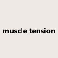 muscle tension是什么意思