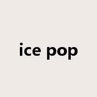 ice pop是什么意思