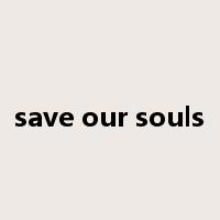 save our souls是什么意思