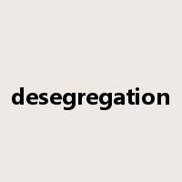 desegregation是什么意思