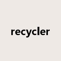 recycler是什么意思