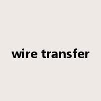 wire transfer是什么意思