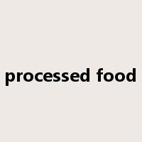 processed food是什么意思