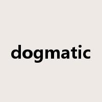 dogmatic是什么意思