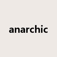 anarchic是什么意思