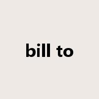 bill to是什么意思
