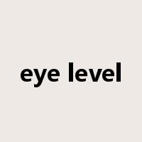eye level是什么意思