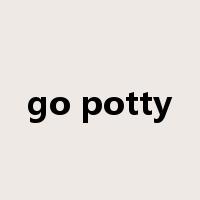 go potty是什么意思