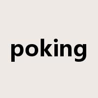 poking是什么意思