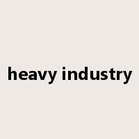 heavy industry是什么意思
