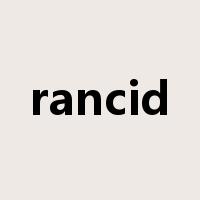 rancid是什么意思